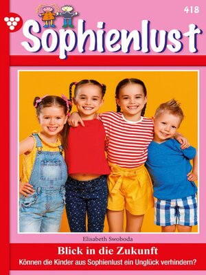 cover image of Sophienlust (ab 351) 418 – Familienroman